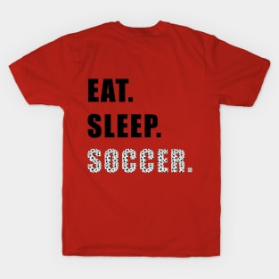 Eat Sleep Soccer T-Shirt